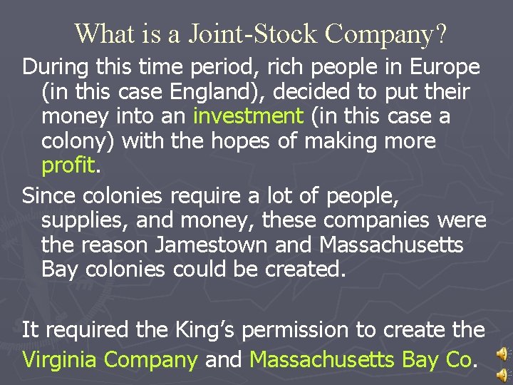 What is a Joint-Stock Company? During this time period, rich people in Europe (in