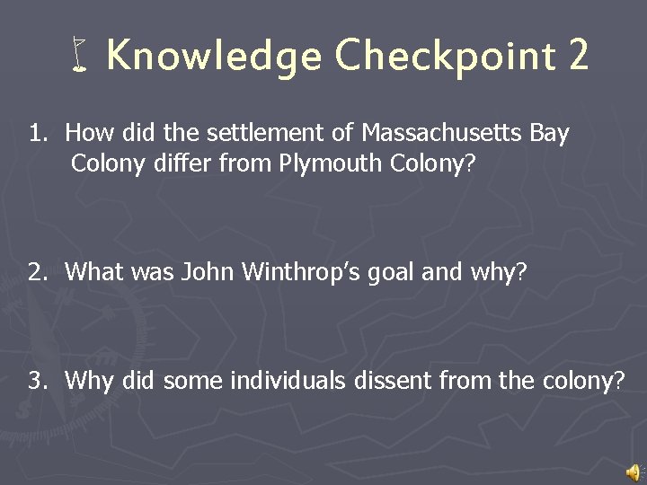 w. Knowledge Checkpoint 2 1. How did the settlement of Massachusetts Bay Colony differ