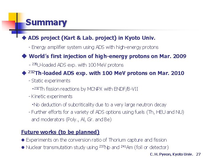 Summary u ADS project (Kart & Lab. project) in Kyoto Univ. - Energy amplifier