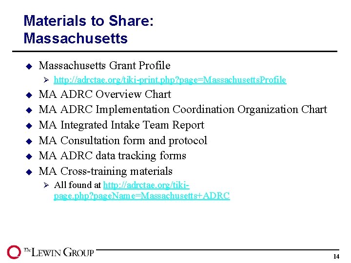 Materials to Share: Massachusetts u Massachusetts Grant Profile Ø u u u http: //adrctae.