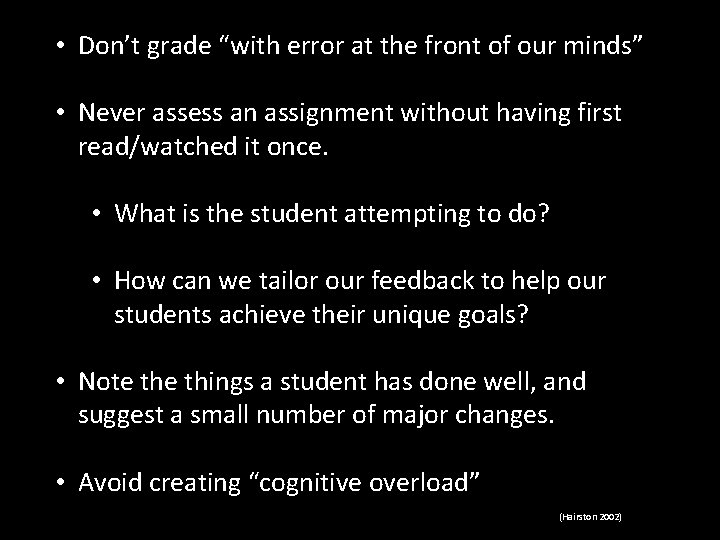  • Don’t grade “with error at the front of our minds” • Never