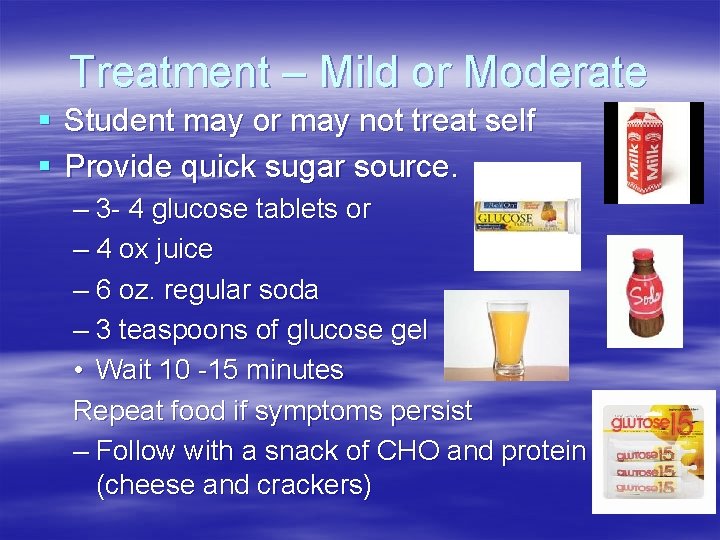 Treatment – Mild or Moderate § Student may or may not treat self § Treatment – Mild or Moderate § Student may or may not treat self §