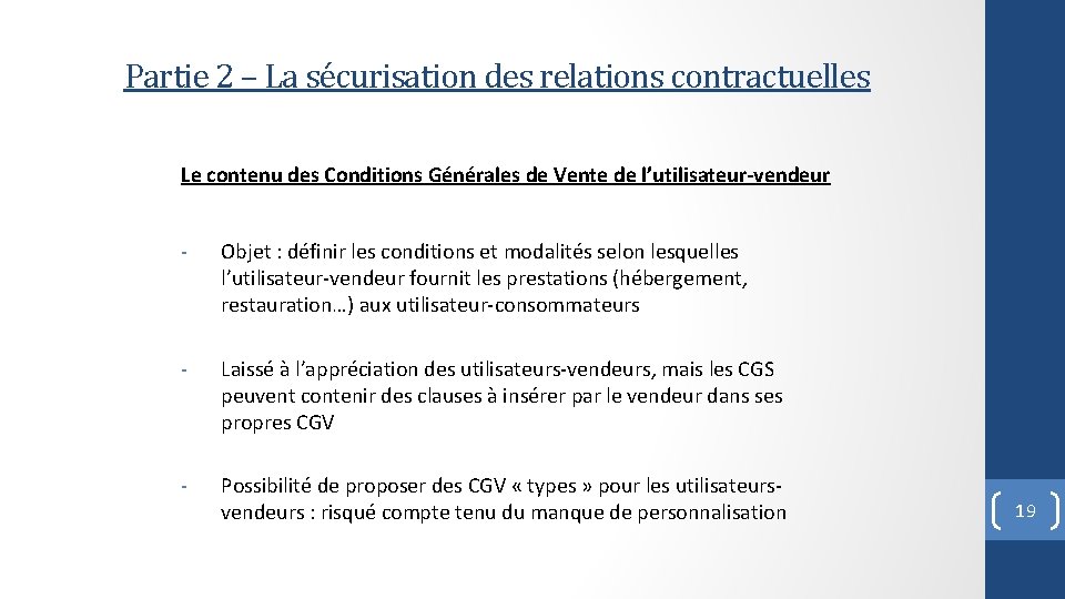 Partie 2 – La sécurisation des relations contractuelles Le contenu des Conditions Générales de