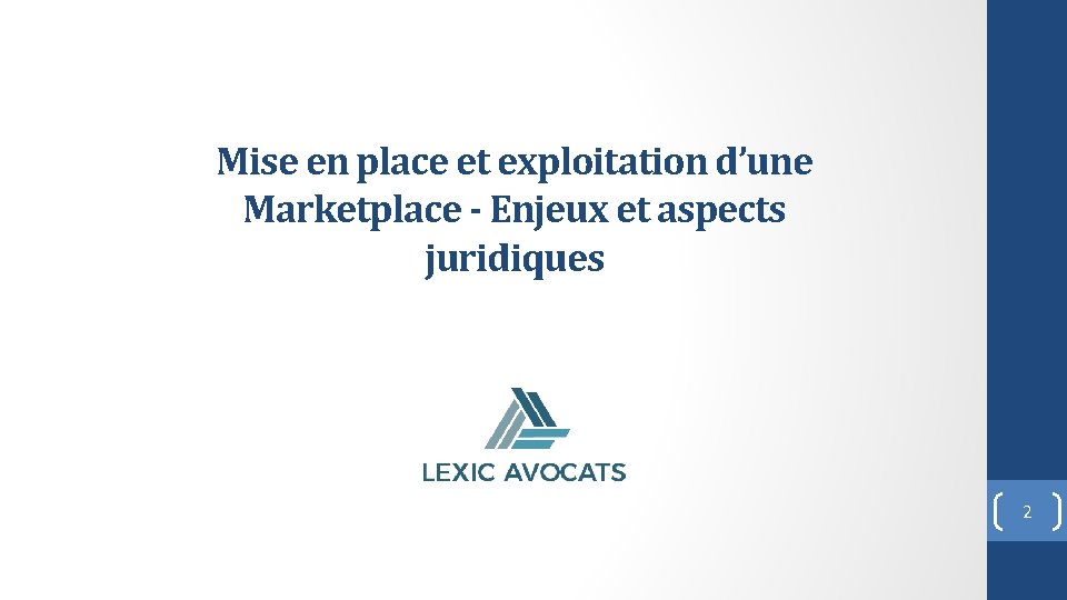 Mise en place et exploitation d’une Marketplace - Enjeux et aspects juridiques 2 