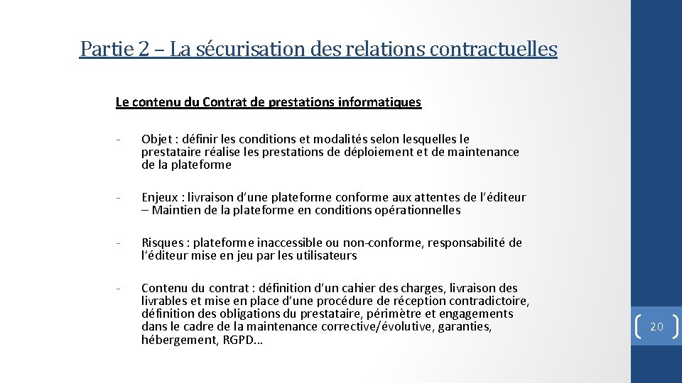 Partie 2 – La sécurisation des relations contractuelles Le contenu du Contrat de prestations