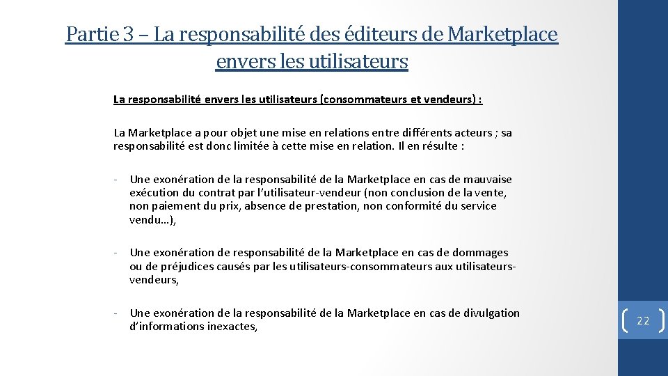 Partie 3 – La responsabilité des éditeurs de Marketplace envers les utilisateurs La responsabilité