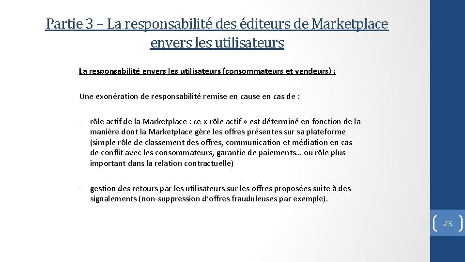 Partie 3 – La responsabilité des éditeurs de Marketplace envers les utilisateurs La responsabilité