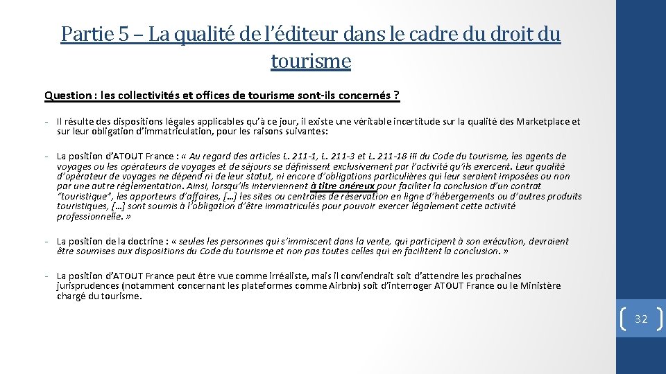 Partie 5 – La qualité de l’éditeur dans le cadre du droit du tourisme