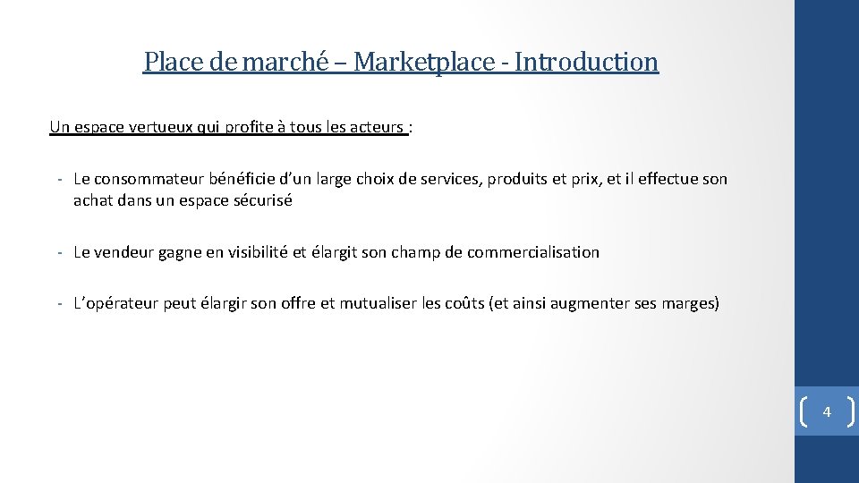 Place de marché – Marketplace - Introduction Un espace vertueux qui profite à tous