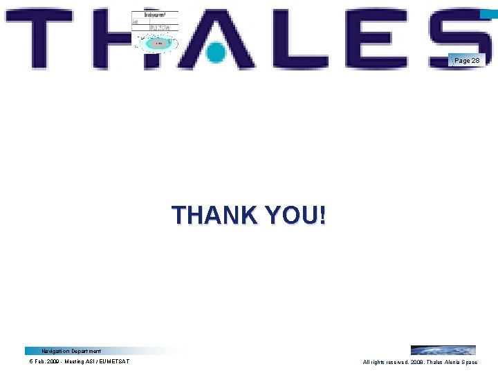 Page 28 THANK YOU! Navigation Department 5 Feb. 2009 - Meeting ASI / EUMETSAT