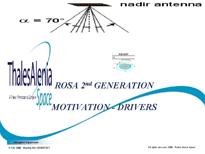 ROSA 2 nd GENERATION MOTIVATION - DRIVERS Navigation Department 5 Feb. 2009 - Meeting