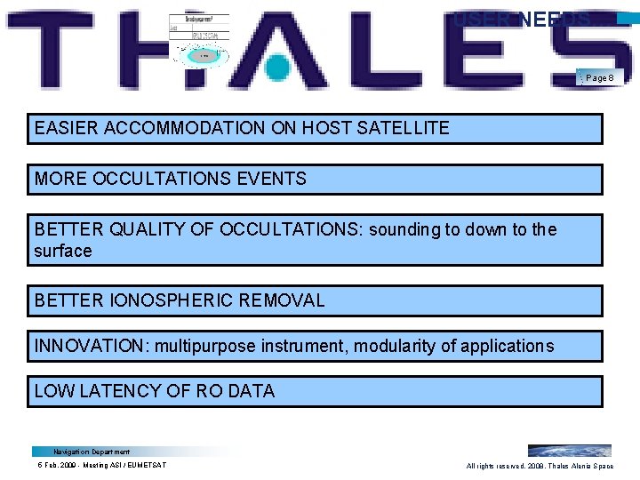 USER NEEDS… Page 8 EASIER ACCOMMODATION ON HOST SATELLITE MORE OCCULTATIONS EVENTS BETTER QUALITY