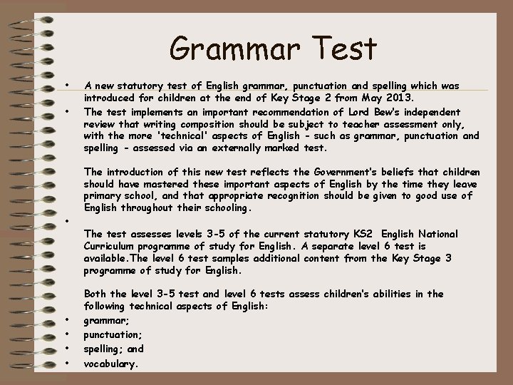 Grammar Test • • A new statutory test of English grammar, punctuation and spelling