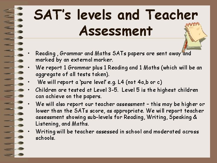 SAT’s levels and Teacher Assessment • • • Reading , Grammar and Maths SATs