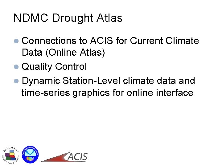 NDMC Drought Atlas l Connections to ACIS for Current Climate Data (Online Atlas) l