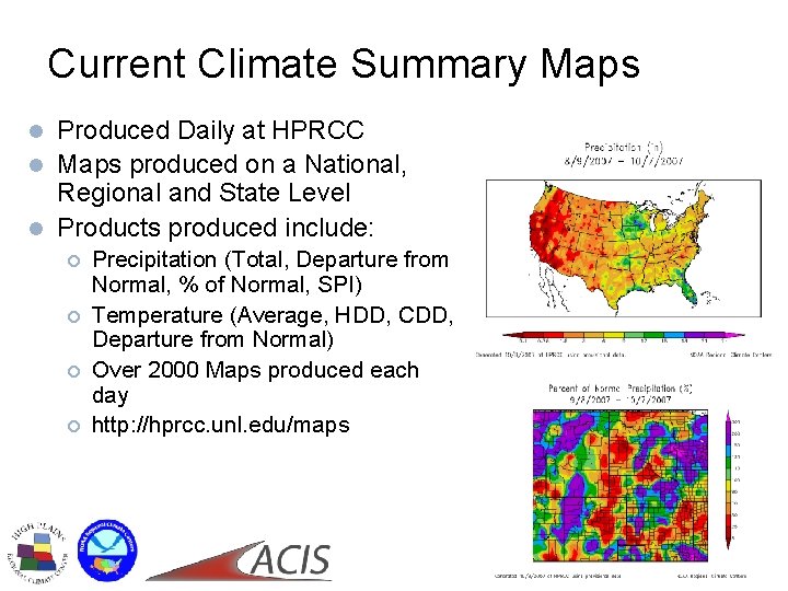 Current Climate Summary Maps Produced Daily at HPRCC l Maps produced on a National,