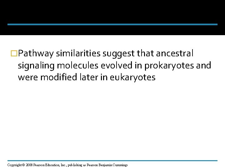 �Pathway similarities suggest that ancestral signaling molecules evolved in prokaryotes and were modified later