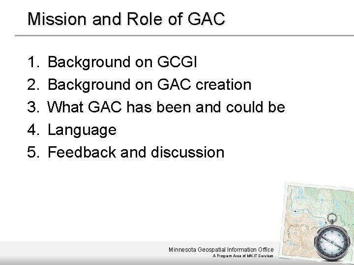 Mission and Role of GAC 1. 2. 3. 4. 5. Background on GCGI Background