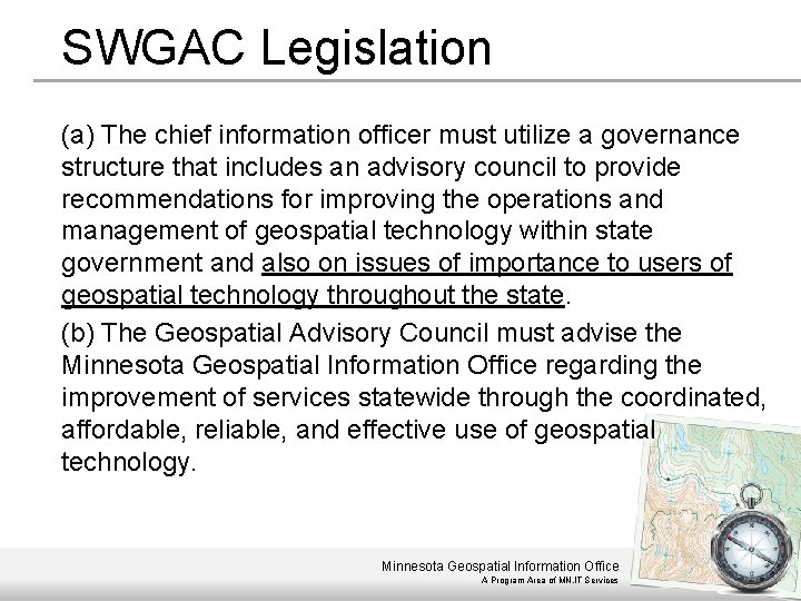 SWGAC Legislation (a) The chief information officer must utilize a governance structure that includes