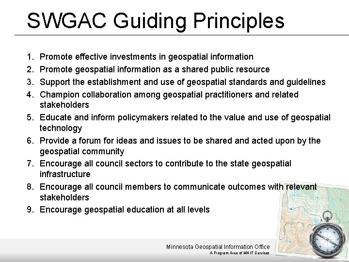 SWGAC Guiding Principles 1. 2. 3. 4. 5. 6. 7. 8. 9. Promote effective