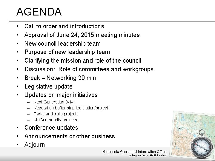 AGENDA • • • Call to order and introductions Approval of June 24, 2015