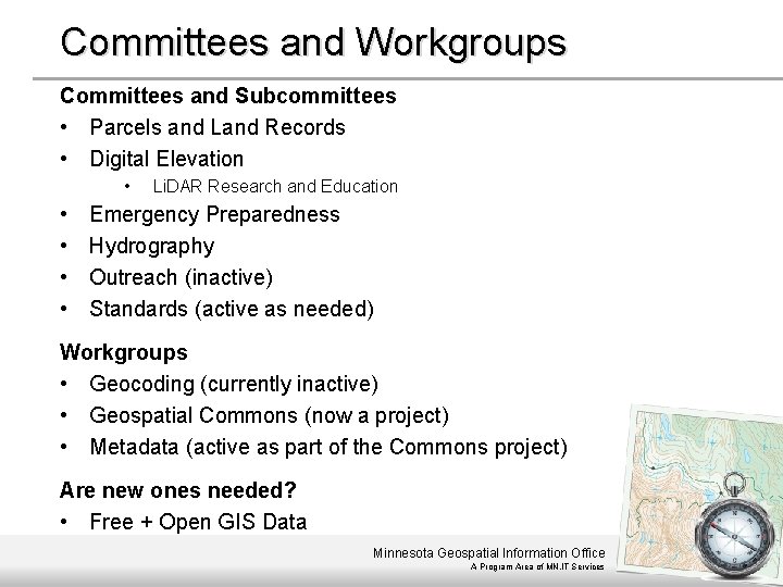 Committees and Workgroups Committees and Subcommittees • Parcels and Land Records • Digital Elevation