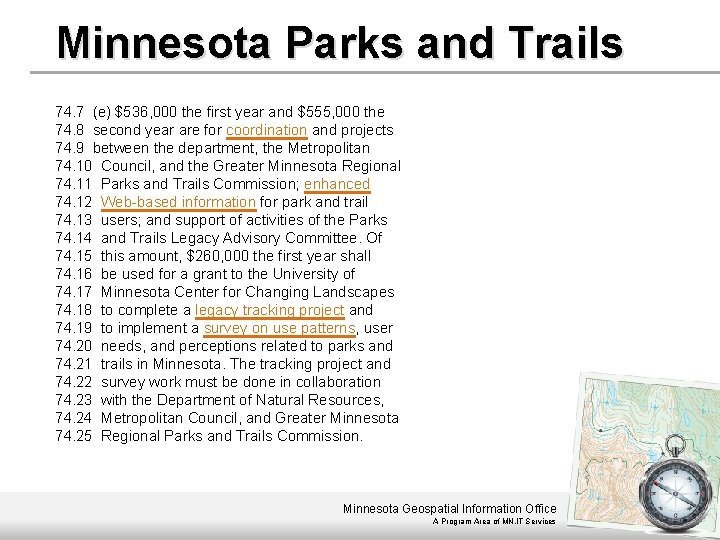 Minnesota Parks and Trails 74. 7 (e) $536, 000 the first year and $555,
