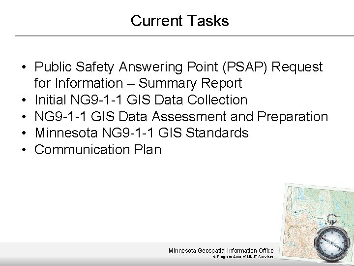 Current Tasks • Public Safety Answering Point (PSAP) Request for Information – Summary Report