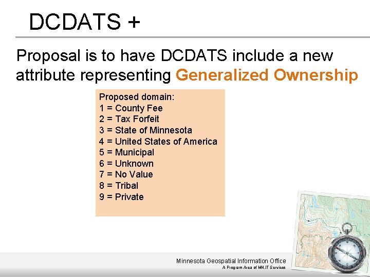DCDATS + Proposal is to have DCDATS include a new attribute representing Generalized Ownership
