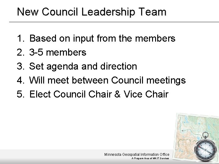 New Council Leadership Team 1. 2. 3. 4. 5. Based on input from the