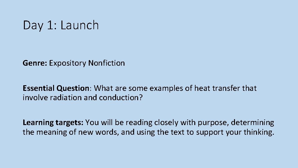Day 1: Launch Genre: Expository Nonfiction Essential Question: What are some examples of heat