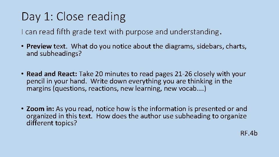 Day 1: Close reading I can read fifth grade text with purpose and understanding.