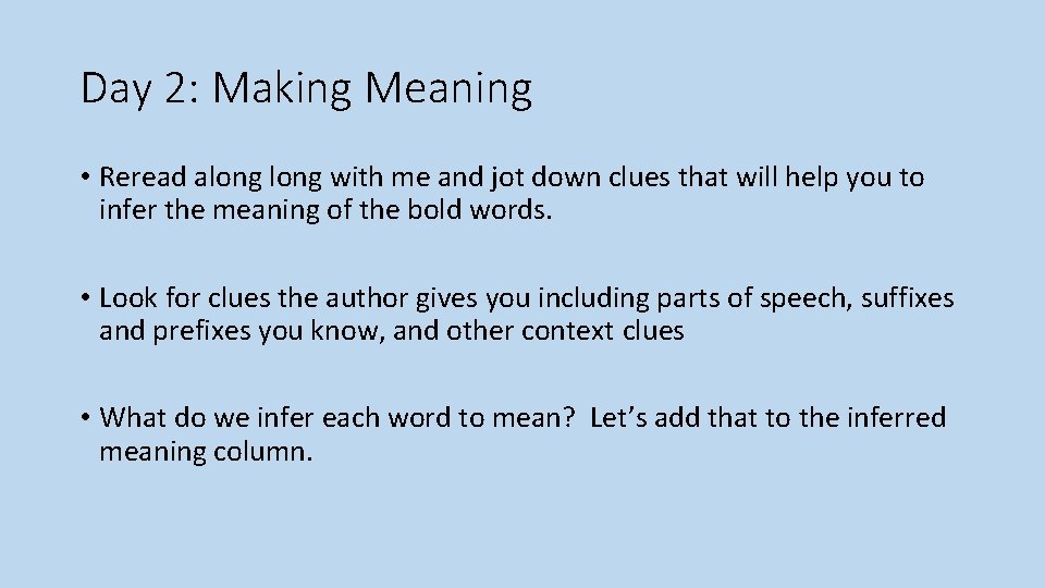 Day 2: Making Meaning • Reread along with me and jot down clues that