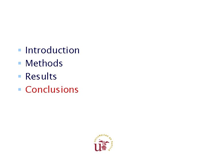 § § Introduction Methods Results Conclusions § § Introduction Methods Results Conclusions