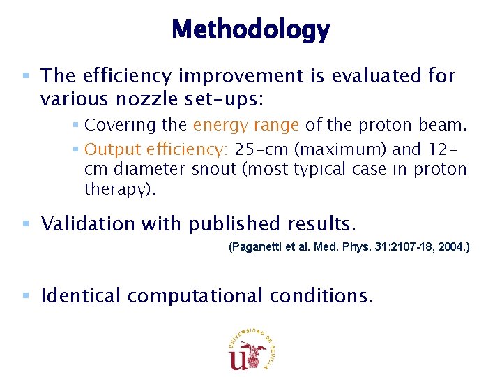 Methodology § The efficiency improvement is evaluated for various nozzle set-ups: § Covering the Methodology § The efficiency improvement is evaluated for various nozzle set-ups: § Covering the