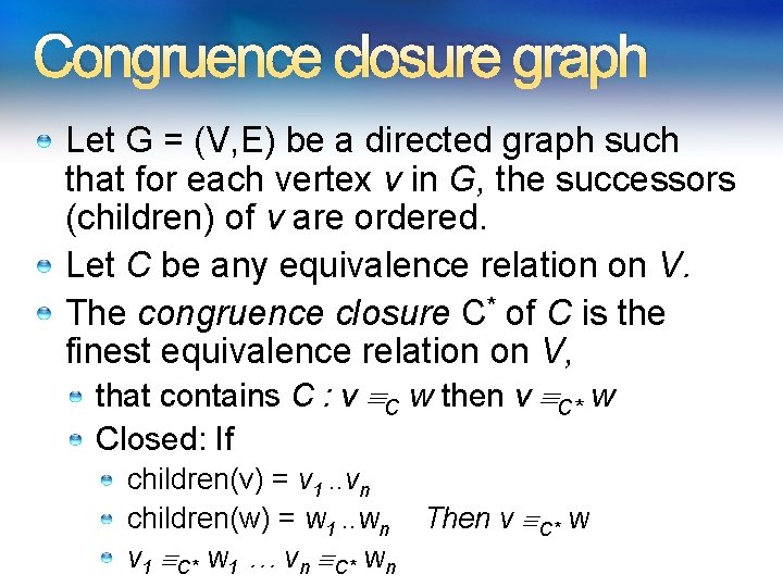 Congruence closure graph Let G = (V, E) be a directed graph such that Congruence closure graph Let G = (V, E) be a directed graph such that