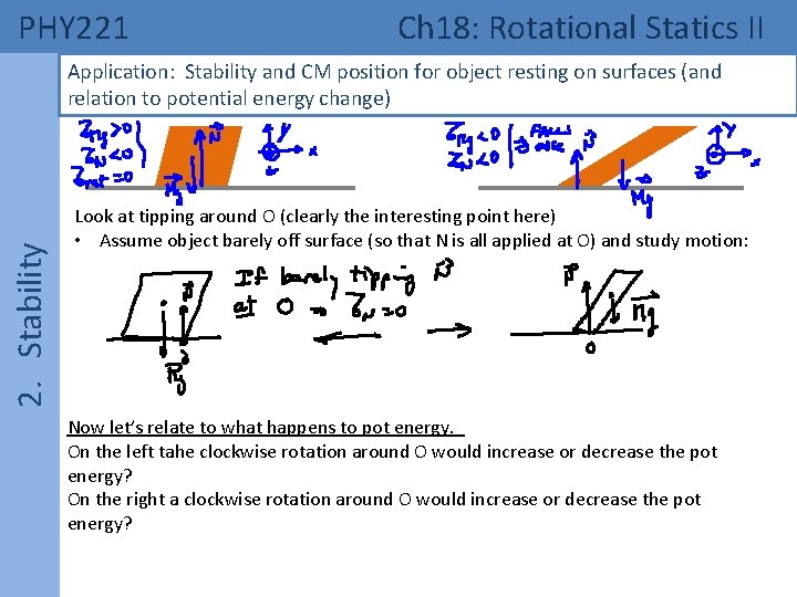 PHY 221 Ch 18: Rotational Statics II 2. Stability Application: Stability and CM position