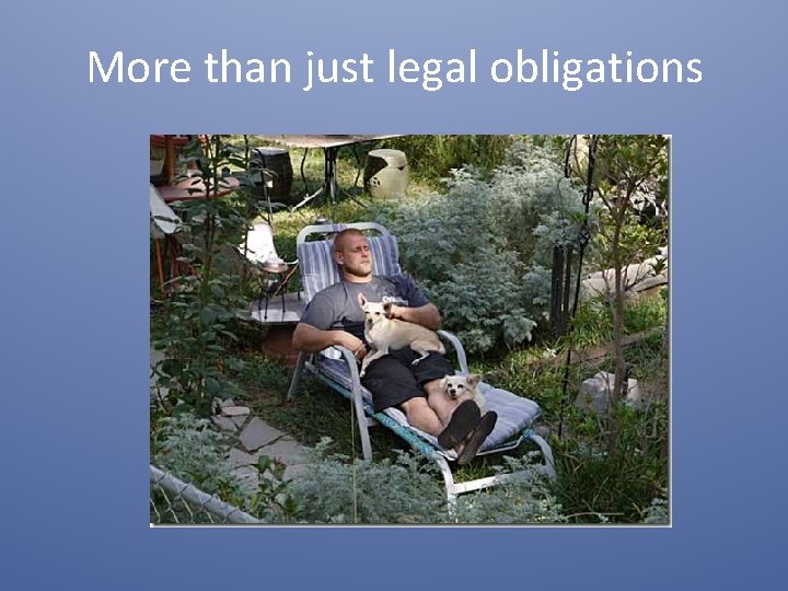 More than just legal obligations 