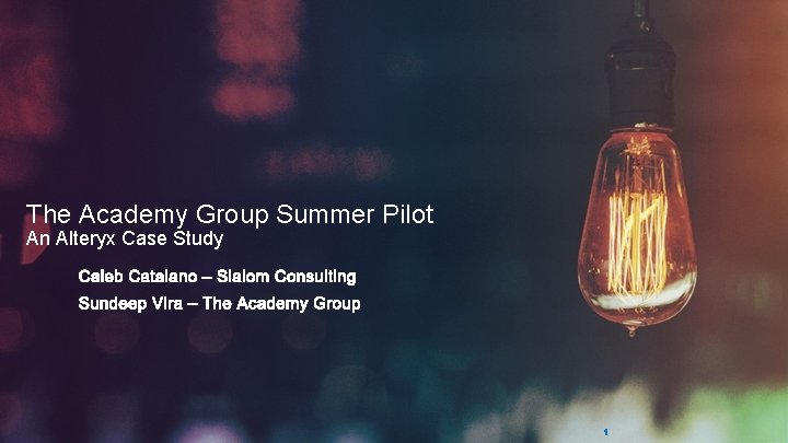 The Academy Group Summer Pilot An Alteryx Case Study 