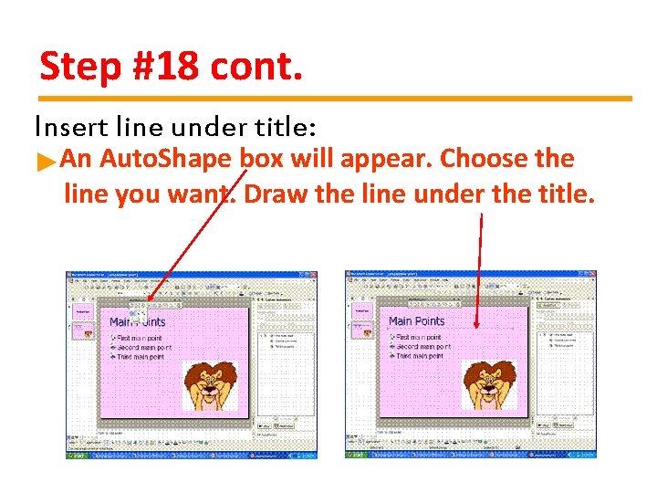 Step #18 cont. Insert line under title: ►An Auto. Shape box will appear. Choose