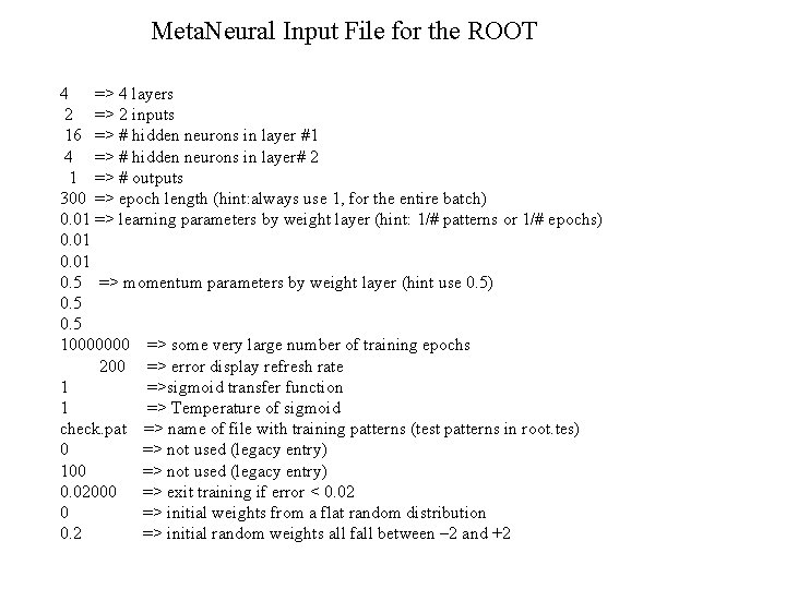 Meta. Neural Input File for the ROOT 4 => 4 layers 2 => 2