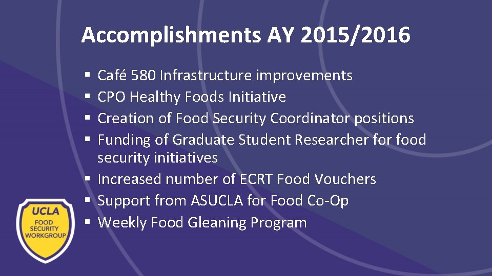 Accomplishments AY 2015/2016 Café 580 Infrastructure improvements CPO Healthy Foods Initiative Creation of Food Accomplishments AY 2015/2016 Café 580 Infrastructure improvements CPO Healthy Foods Initiative Creation of Food