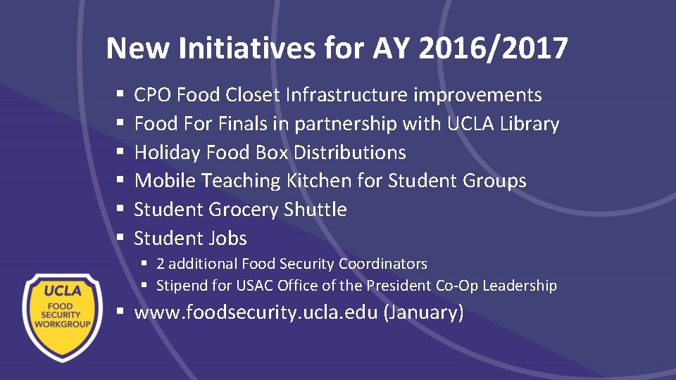 New Initiatives for AY 2016/2017 § § § CPO Food Closet Infrastructure improvements Food New Initiatives for AY 2016/2017 § § § CPO Food Closet Infrastructure improvements Food