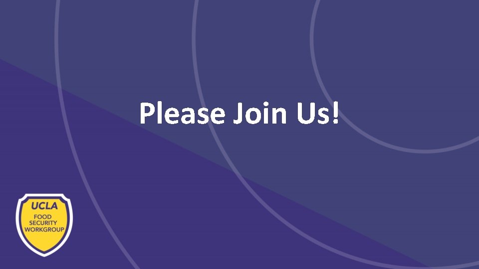 Please Join Us! Please Join Us!
