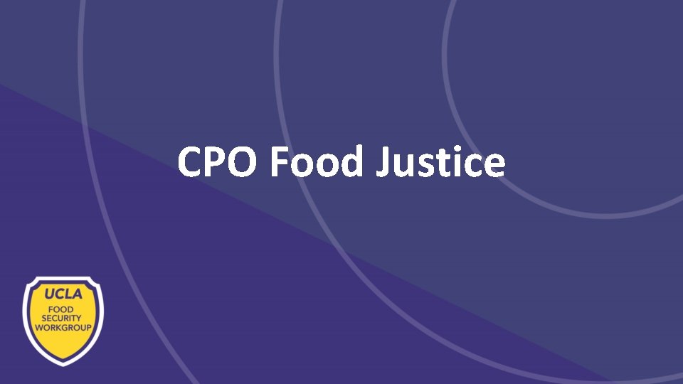 CPO Food Justice CPO Food Justice