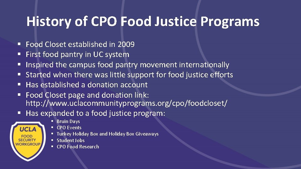History of CPO Food Justice Programs Food Closet established in 2009 First food pantry History of CPO Food Justice Programs Food Closet established in 2009 First food pantry
