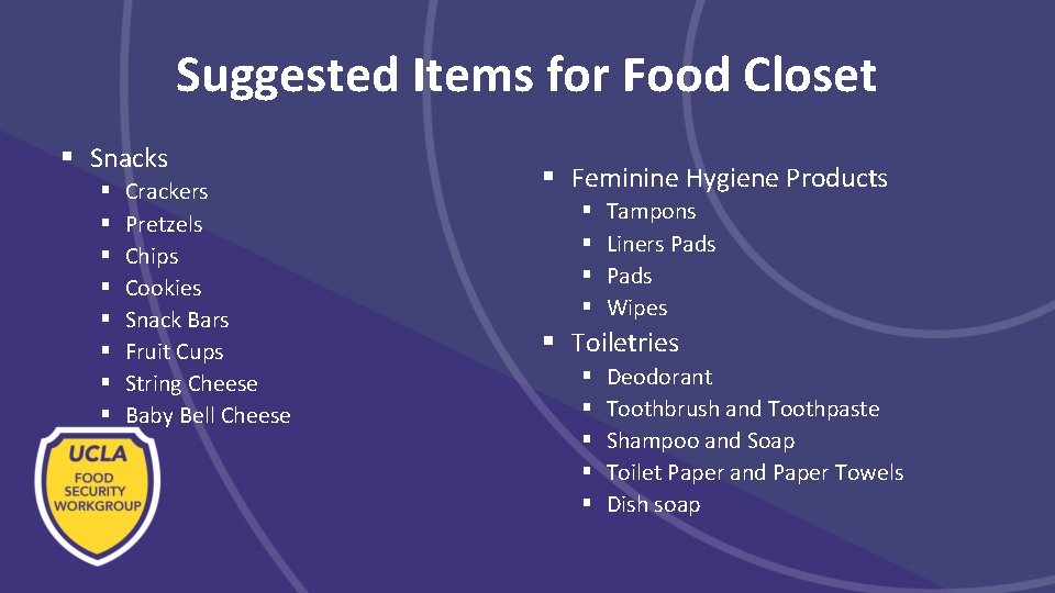 Suggested Items for Food Closet § Snacks § § § § Crackers Pretzels Chips Suggested Items for Food Closet § Snacks § § § § Crackers Pretzels Chips