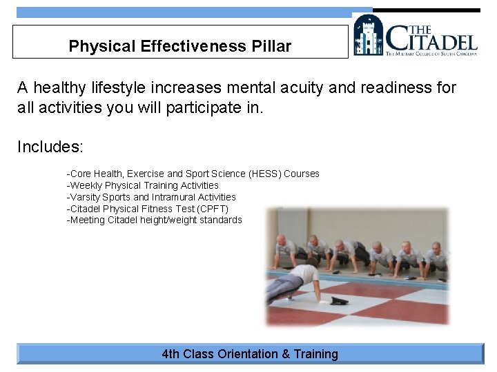 Physical Effectiveness Pillar A healthy lifestyle increases mental acuity and readiness for all activities