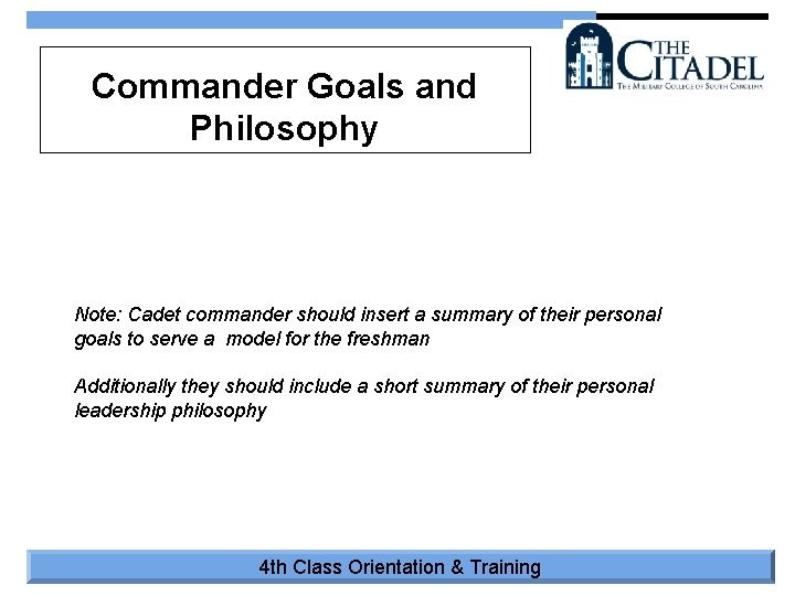 Commander Goals and Philosophy Note: Cadet commander should insert a summary of their personal