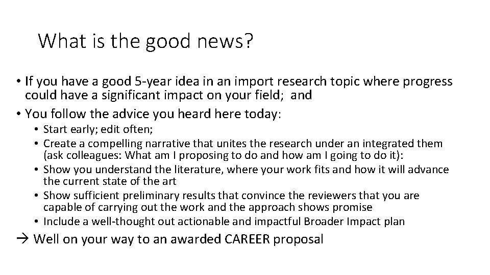 What is the good news? • If you have a good 5 -year idea What is the good news? • If you have a good 5 -year idea